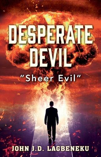 Desperate Devil: ""Sheer Evil""