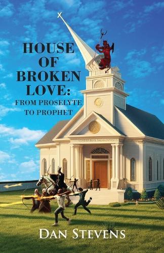 House of Broken Love: From Proselyte to Prophet