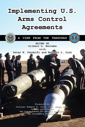 Implementing U.S. Arms Control Agreements: A View from the Trenches