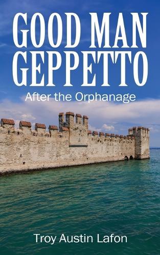 Good Man Geppetto: After the Orphanage