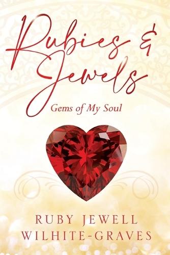 Rubies and Jewels: Gems of My Soul
