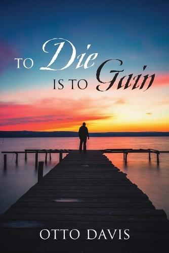 To Die Is To Gain