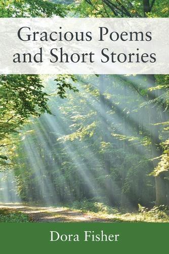Gracious Poems and Short Stories