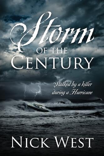 Storm of the Century: Stalked by a Killer During a Hurricane