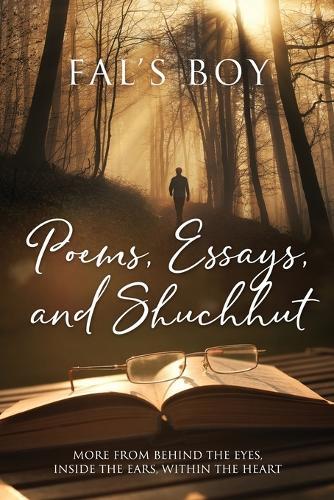 Poems, Essays and Shuchhut: More from behind the eyes, inside the ears, within the heart