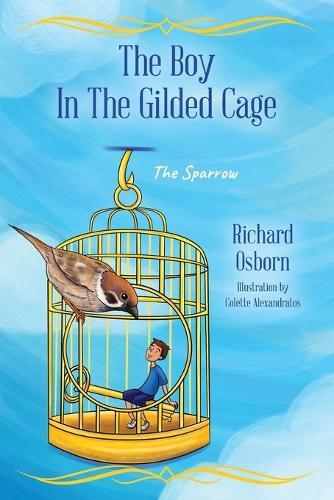 The Boy In The Gilded Cage: The Sparrow