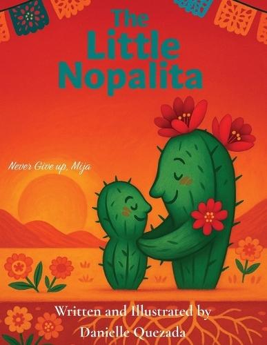 The Little Nopalita: Never Give Up, Mija