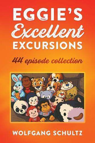 Eggie's Excellent Excursions: 44 episode collection
