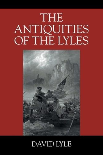 The Antiquities of the Lyles