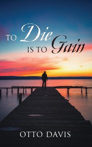 To Die Is To Gain