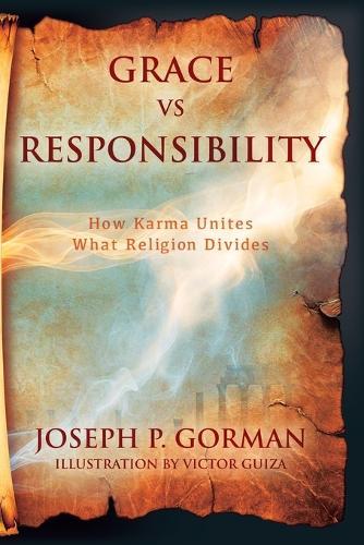Grace vs Responsibility: How Karma Unites What Religion Divides