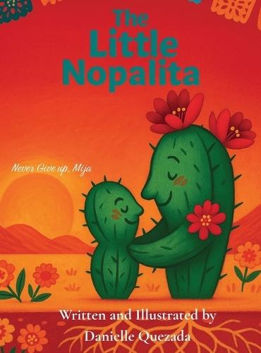 The Little Nopalita: Never Give Up, Mija
