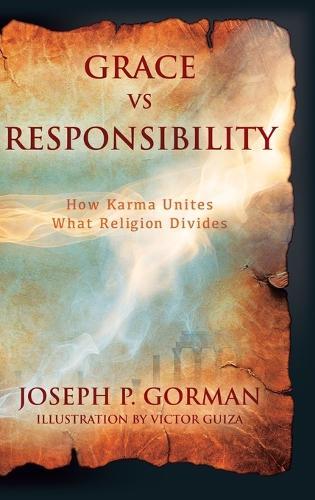 Grace vs Responsibility: How Karma Unites What Religion Divides