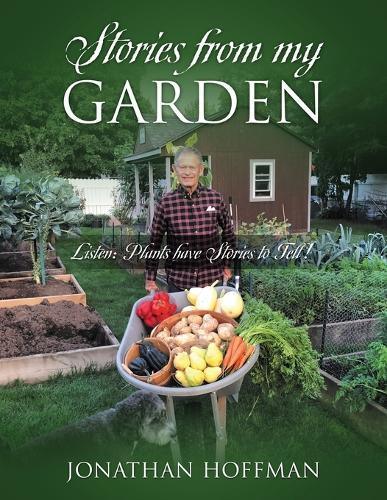 Stories from my Garden: Listen: Plants have Stories to Tell!