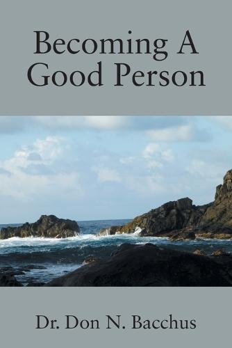 Becoming A Good Person