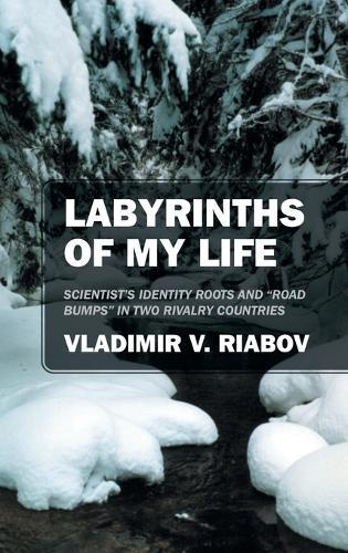 Labyrinths of My Life: Scientist's identity roots and ""road bumps"" in two rivalry countries