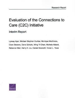Evaluation of the Connections to Care (C2C) Initiative: Interim Report