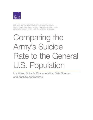 Comparing the Army's Suicide Rate to the General U.S. Population: Identifying Suitable Characteristics, Data Sources, and Analytic Approaches