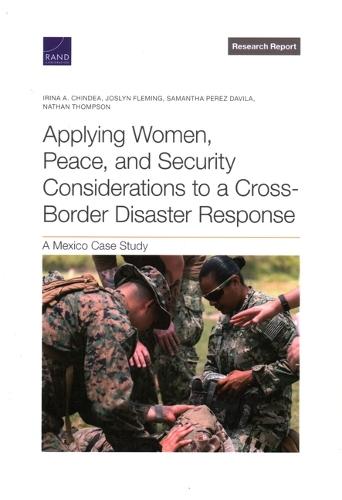 Applying Women, Peace, and Security Considerations to a Cross-Border Disaster Response: A Mexico Case Study