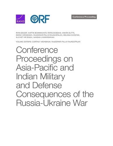 Conference Proceedings on Asia-Pacific and Indian Military and Defense Consequences of the Russia-Ukraine War
