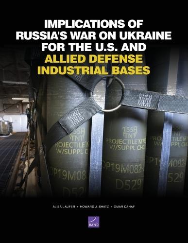 Implications of Russia's War on Ukraine for the U.S. and Allied Defense Industrial Bases