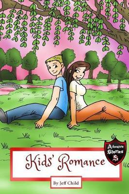 Kids' Romance: Diaries of a Boy and a Girl (Kids' Adventure Stories)