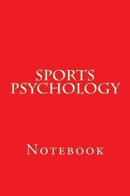 Sports Psychology: Notebook