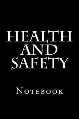 Health and Safety: Notebook
