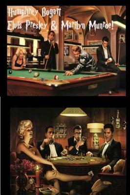 Humphrey Bogart, Elvis Presley & Marilyn Monroe!: The Incredible Threesome!