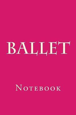Ballet: Notebook