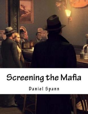 Screening the Mafia