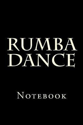 Rumba Dance: Notebook