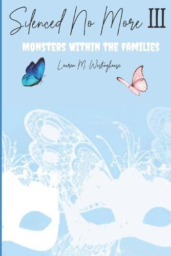 Silenced No More: Monsters Within The Families
