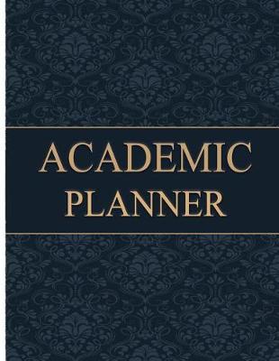 Academic Planner: Academic Floral Lettering Cover Planner Daily Weekly Monthly Planner (Student Planner, Schedule Organizer and Journal Notebook)