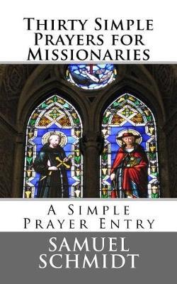 Thirty Simple Prayers for Missionaries