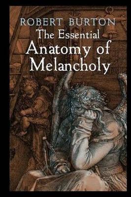 The Essential Anatomy of Melancholy