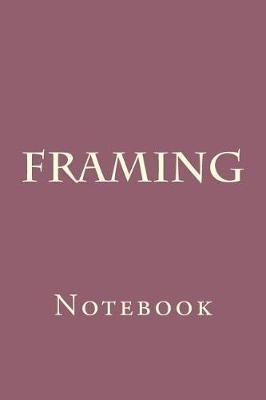 Framing: Notebook