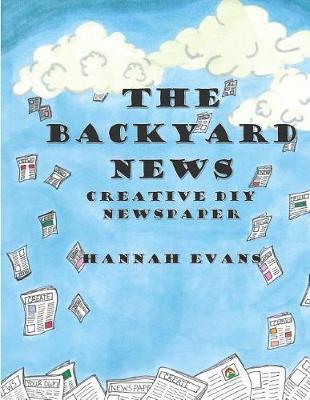 The Backyard News: A Do it Yourself Creative Newspaper