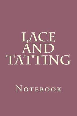 Lace and Tatting: Notebook
