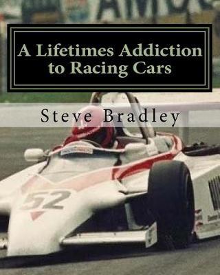 A Lifetimes Addiction to Racing Cars: The Passion for Speed
