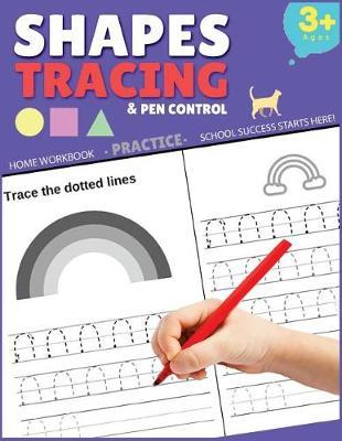 Shapes Tracing and Pen Control: Shape Tracing Book for Preschoolers, Shapes Book, Tracing Books for Kids Ages 3-5, Tracing Books