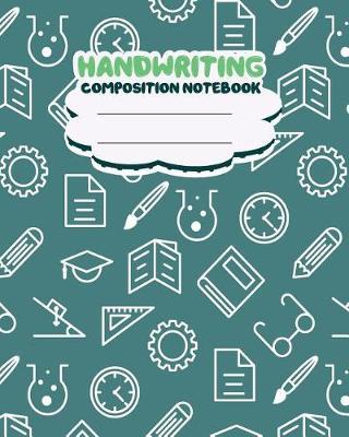 Handwriting primary composition notebook, 8 x 10 inch 200 page, Math green softcover: Kids composition book journal for kindergarten first, 2nd, 3rd and 4th grade