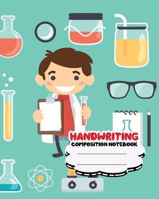 Handwriting primary composition notebook, 8 x 10 inch 200 page, Scientist and laboratory: Kids composition book journal for kindergarten first, 2nd, 3rd and 4th grade