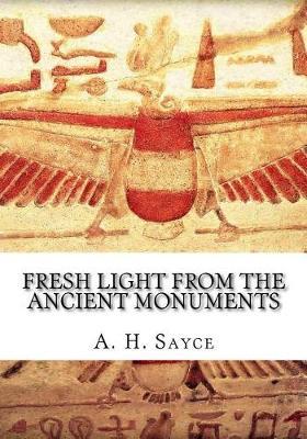 Fresh Light from the Ancient Monuments