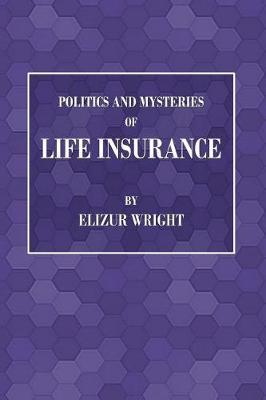 Politics and Mysteries of Life Insurance
