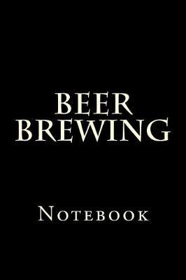 Beer Brewing: Notebook