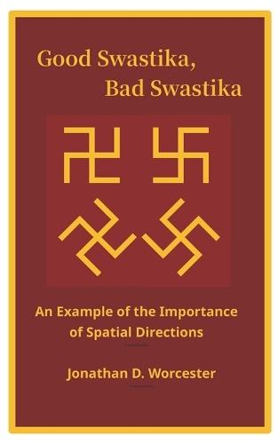 Good Swastika, Bad Swastika: An Example of the Importance of Spatial Directions