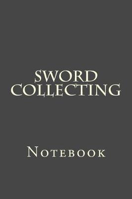 Sword Collecting: Notebook