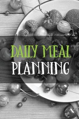 Daily Meal Planning: Meal Planner Notebook