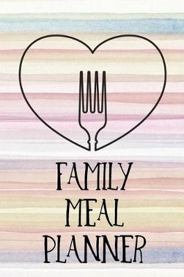 Family Meal Planner: Meal Planner Notebook